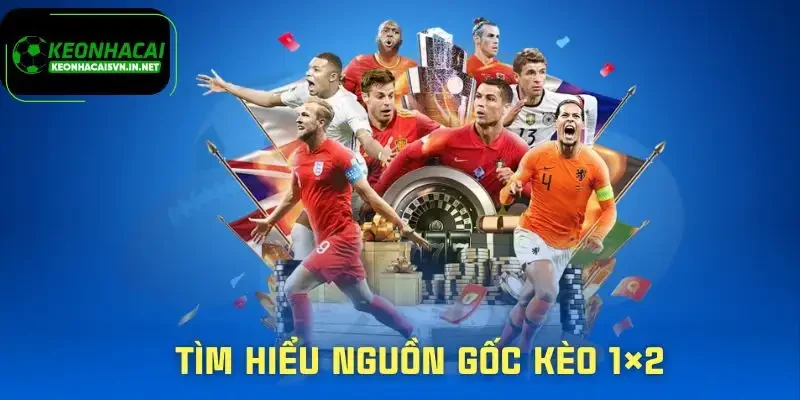Khái Quát Kèo 1×2 | Cách Chơi Hiệu Quả Cho Người Mới 1 keo-1x2-nguon-goc