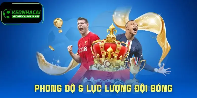 Kèo Chấp 1 Trái - Cách Tính Tiền Thắng Thua Chuẩn Xác 3 keo-chap-1-trai-danh-gia-phong-do-va-luc-luong