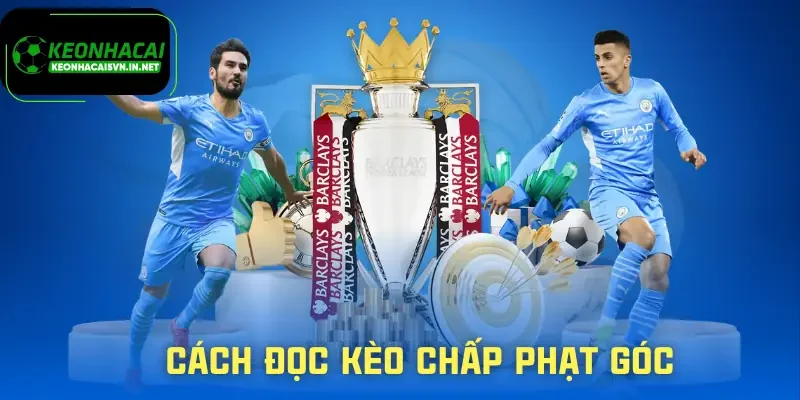 Kèo Chấp Phạt Góc - Cách Đọc Chuẩn Nhất Cho Người Mới 2 keo-chap-phat-goc-cach-doc