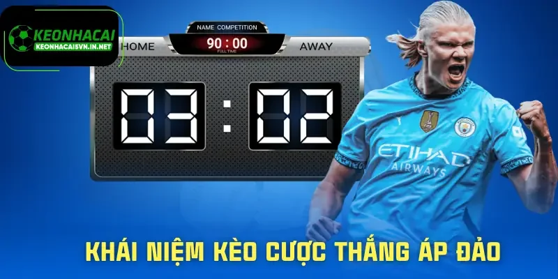 keo-cuoc-thang-ap-dao-khai-niem