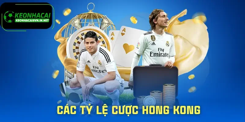 Kèo Hồng Kông | Hiểu Đúng Bản Chất Trước Khi Vào Kèo 2 keo-hong-kong-ty-le-cuoc